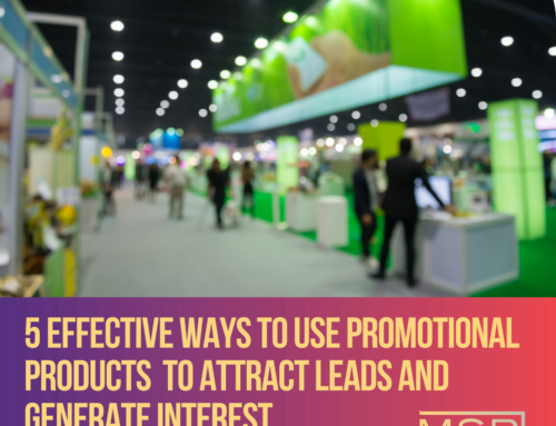 5 Effective Ways to Use Promotional Products to Attract Leads and Generate Interest in Your Brand at Trade Shows