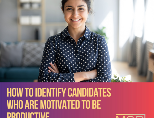How to Identify Candidates Who Are Motivated to Be Productive
