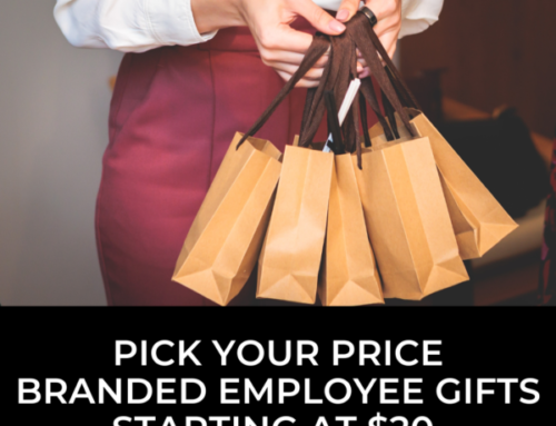 Pick Your Price Branded Employee Gifts Starting at $20